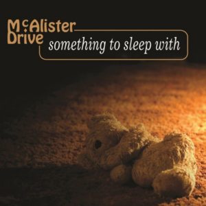 McAlister Drives Something to Sleep With album cover.