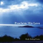 Mark Bishop Evans' Proclaim His Love album cover.