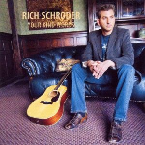 Rich Schroder's Your Kind Words album cover.